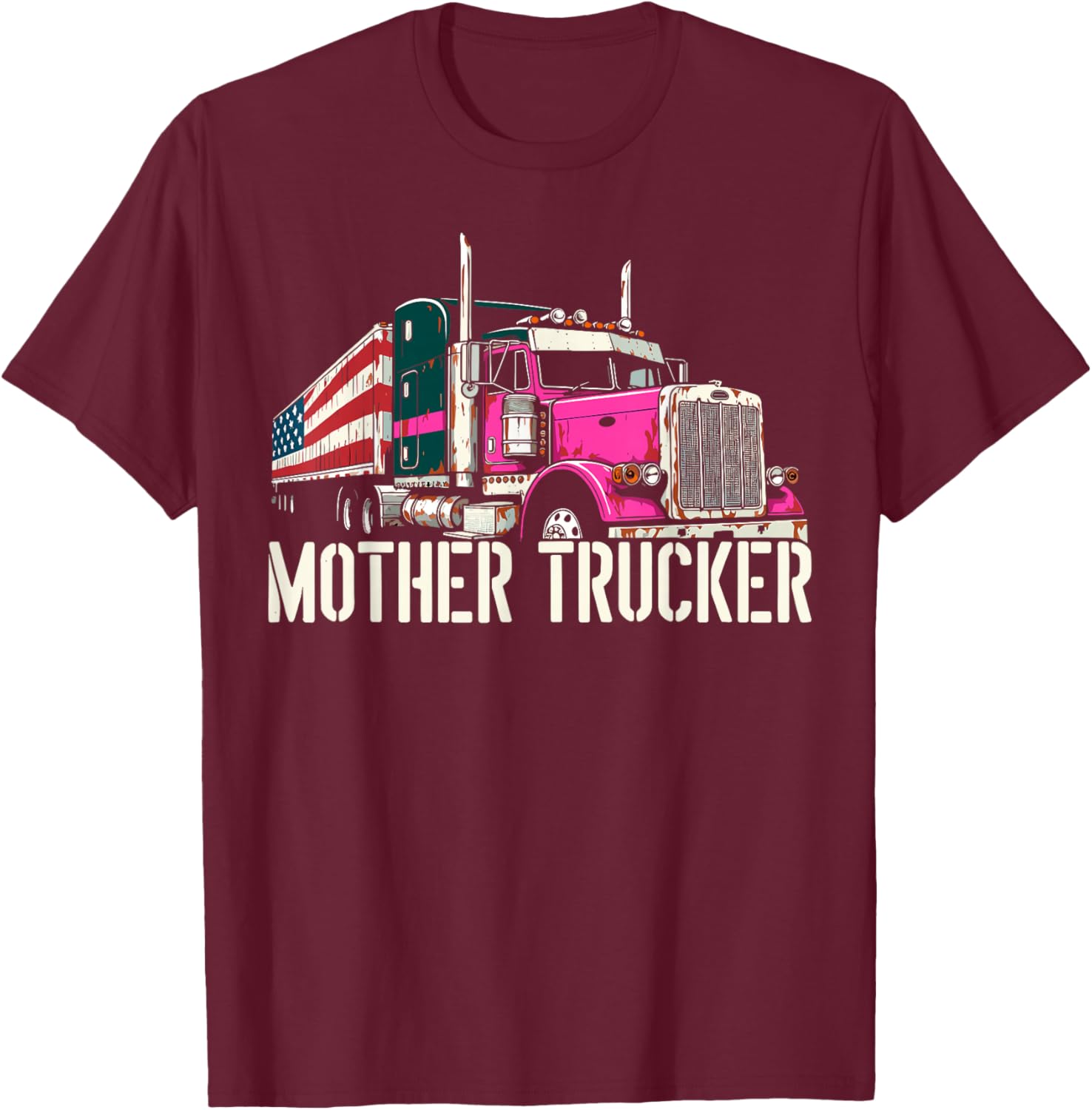 Mother Trucker Female Semi Truck Driver T-Shirt - T-Shirt | Maroon