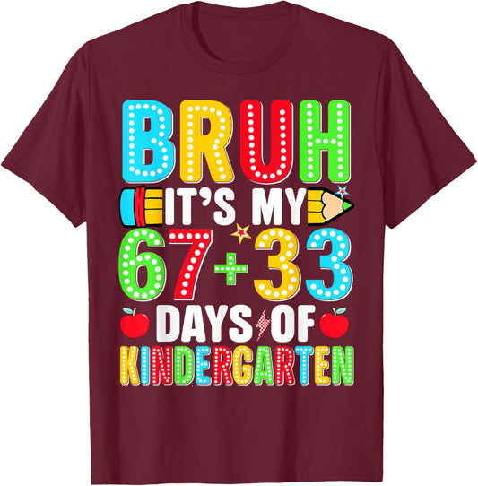Bruh Its 67 33 Days of School Kindergarten Boy Kid 100th Day T-Shirt - T-Shirt | Maroon