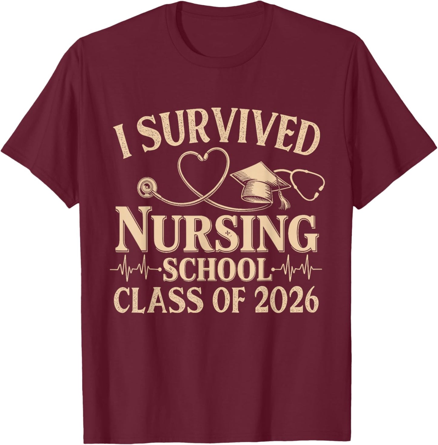 Vintage I Survived Nursing School Class of 2026 Nurse Grad T-Shirt - T-Shirt | Maroon