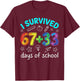 I Survived 100 Days of 67 Funny Meme 100th Day of School 6 7 T-Shirt - T-Shirt | Maroon