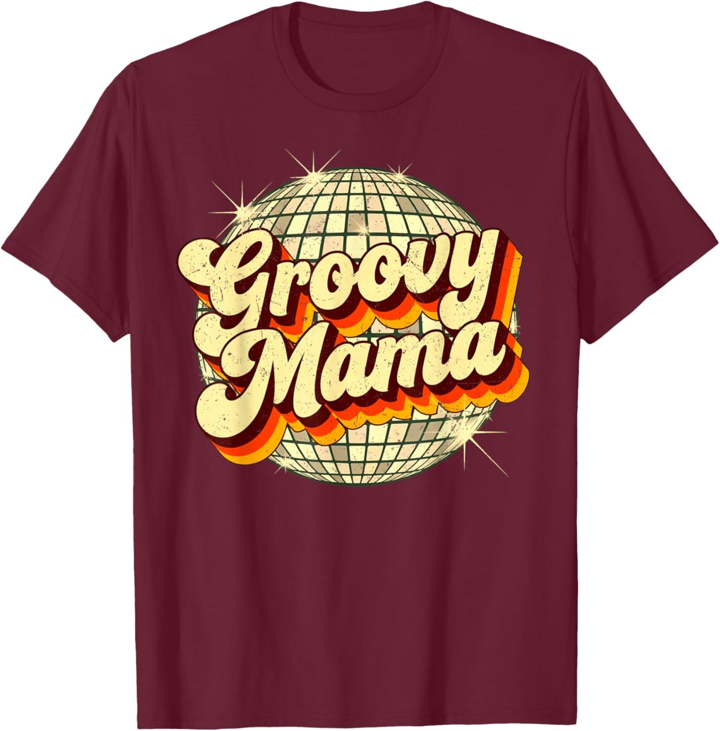 Funky Retro Disco Ball 70s Groovy Mama Party T-Shirt - T-Shirt | Maroon