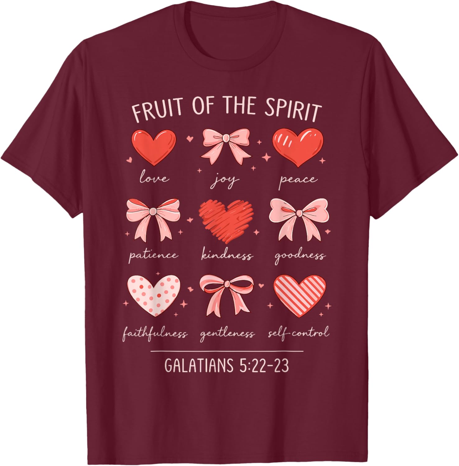Christian Valentine Fruit of The Spirit Galatians 5:22-23 T-Shirt - T-Shirt | Maroon