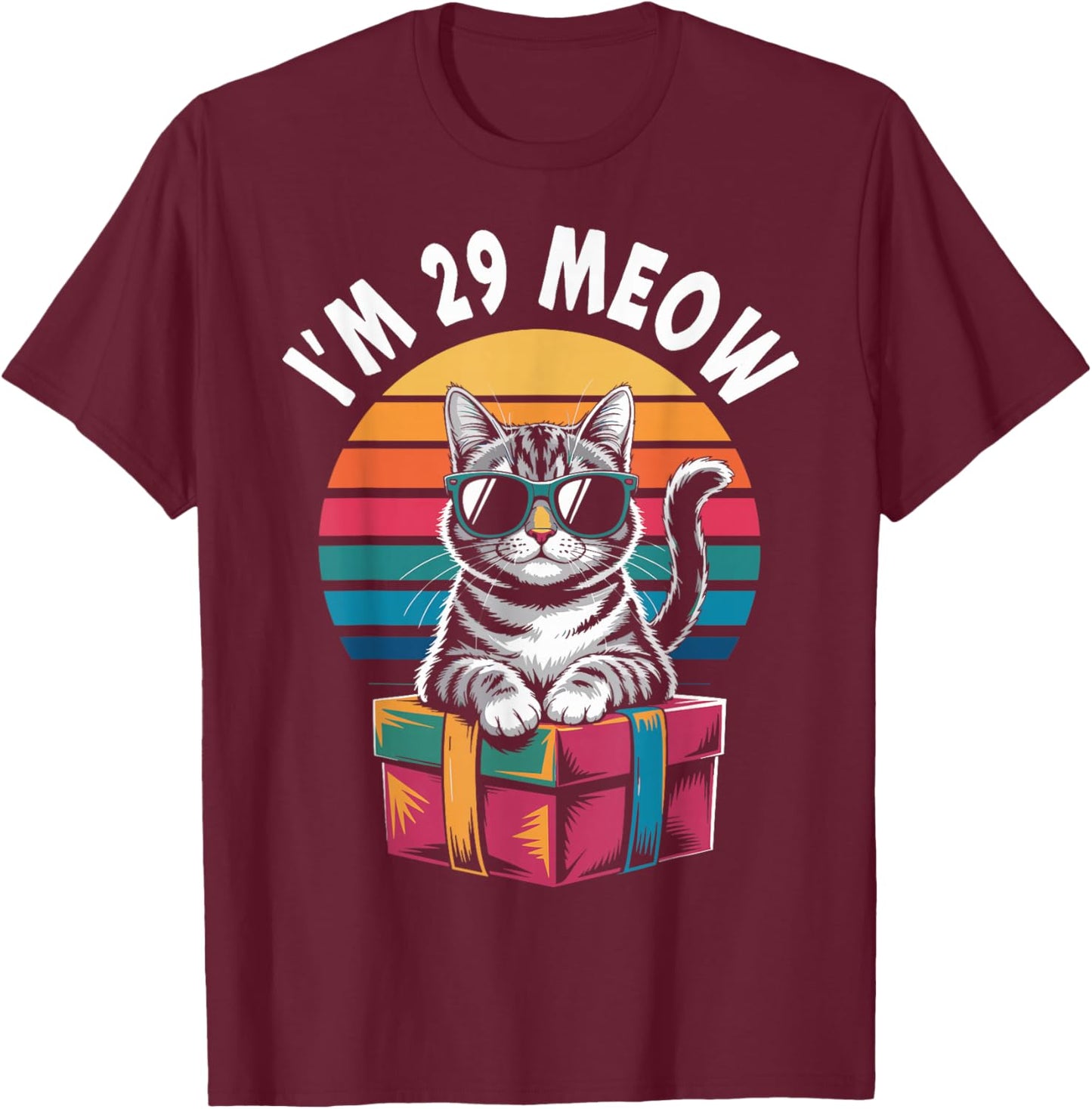 29th Birthday 29 Years Old I’m 29 Meow Funny Cat Birthday T-Shirt - T-Shirt | Maroon