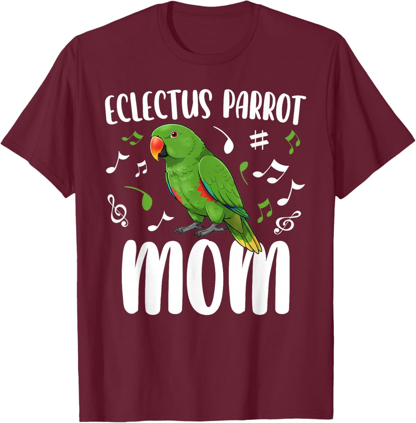Eclectus Parrot Mom Moluccan Eclectus Owner T-Shirt - T-Shirt | Maroon