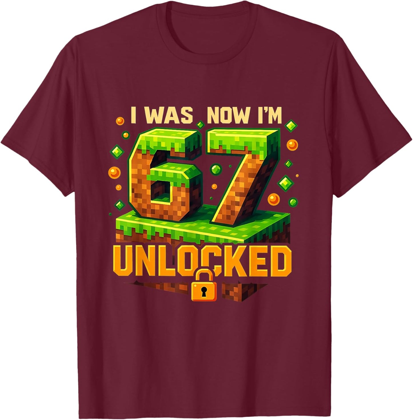 I was 6 Now I’m 7 Unlocked Funny Gamer Birthday T-Shirt - T-Shirt | Maroon