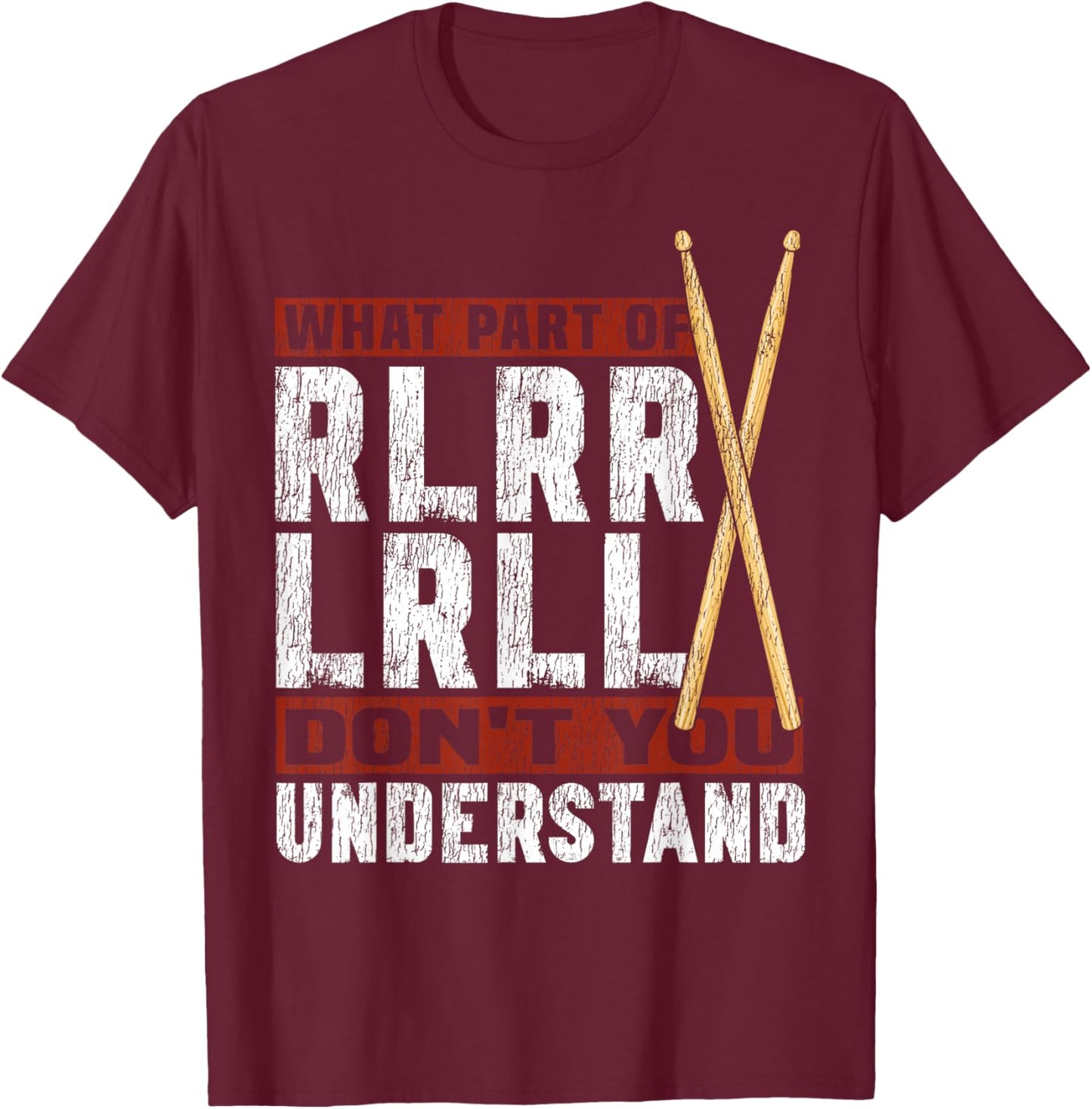 Drummer Drum Set Vintage What Part of RLRR LRLL Don't You T-Shirt - T-Shirt | Maroon