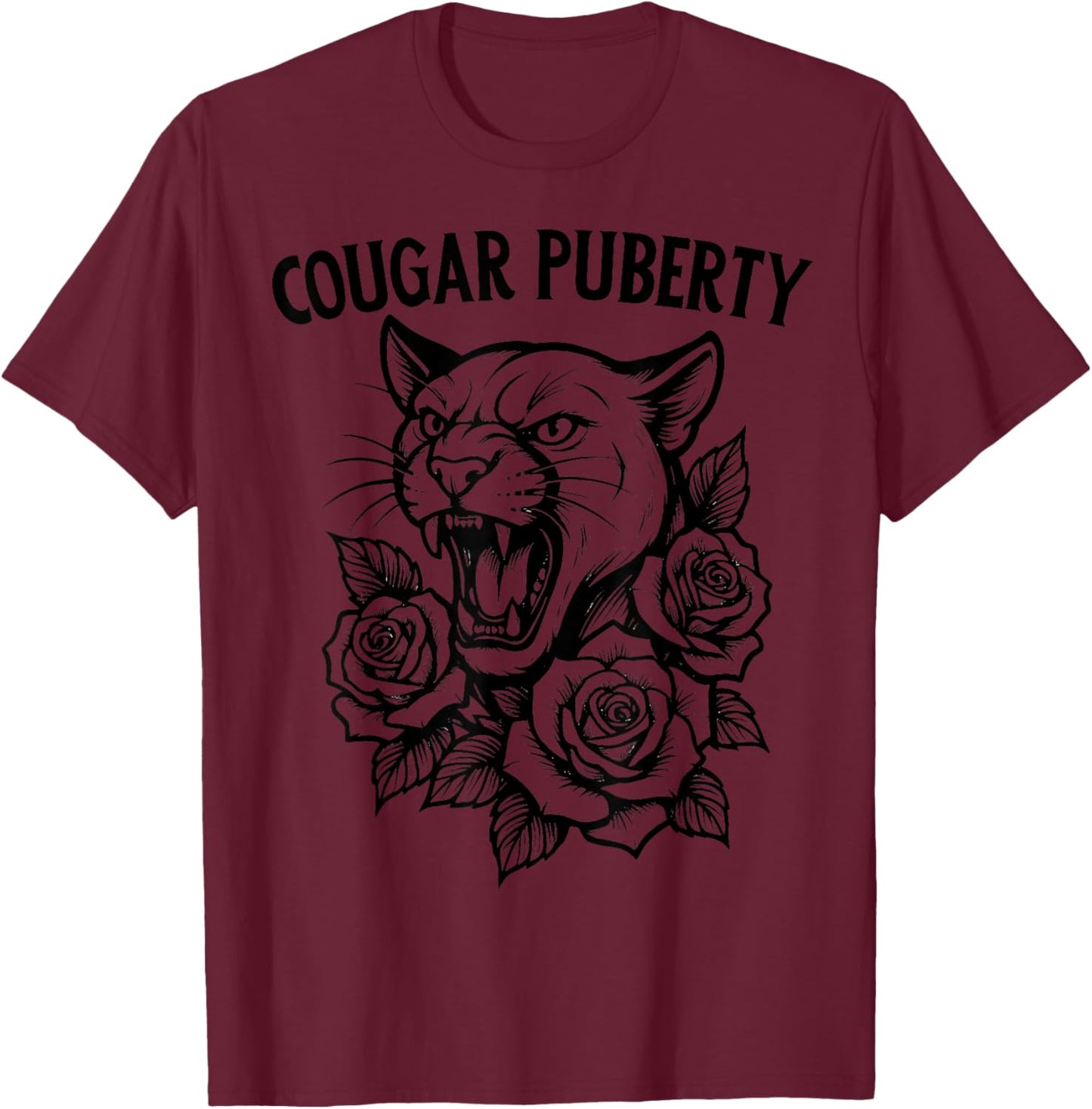 Cougar Puberty Funny Menopause Perimenopause T-Shirt - T-Shirt | Maroon