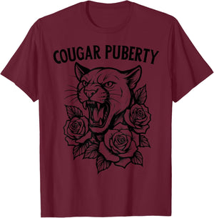 Cougar Puberty Funny Menopause Perimenopause T-Shirt - T-Shirt | Maroon