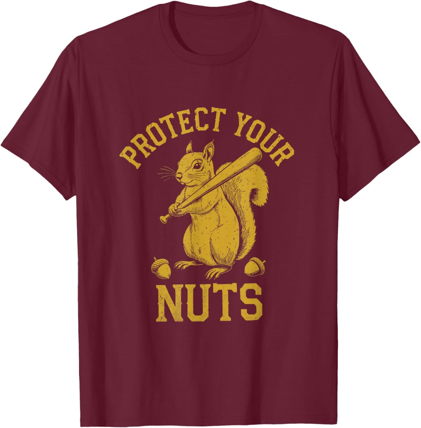 Protect Your Nuts Funny Squirrel Baseball Bat T-Shirt - T-Shirt | Maroon