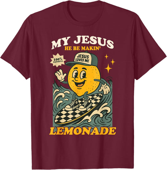 Life Gave Me Some Lemons But My Jesus He Be Making Lemonade T-Shirt - T-Shirt | Maroon