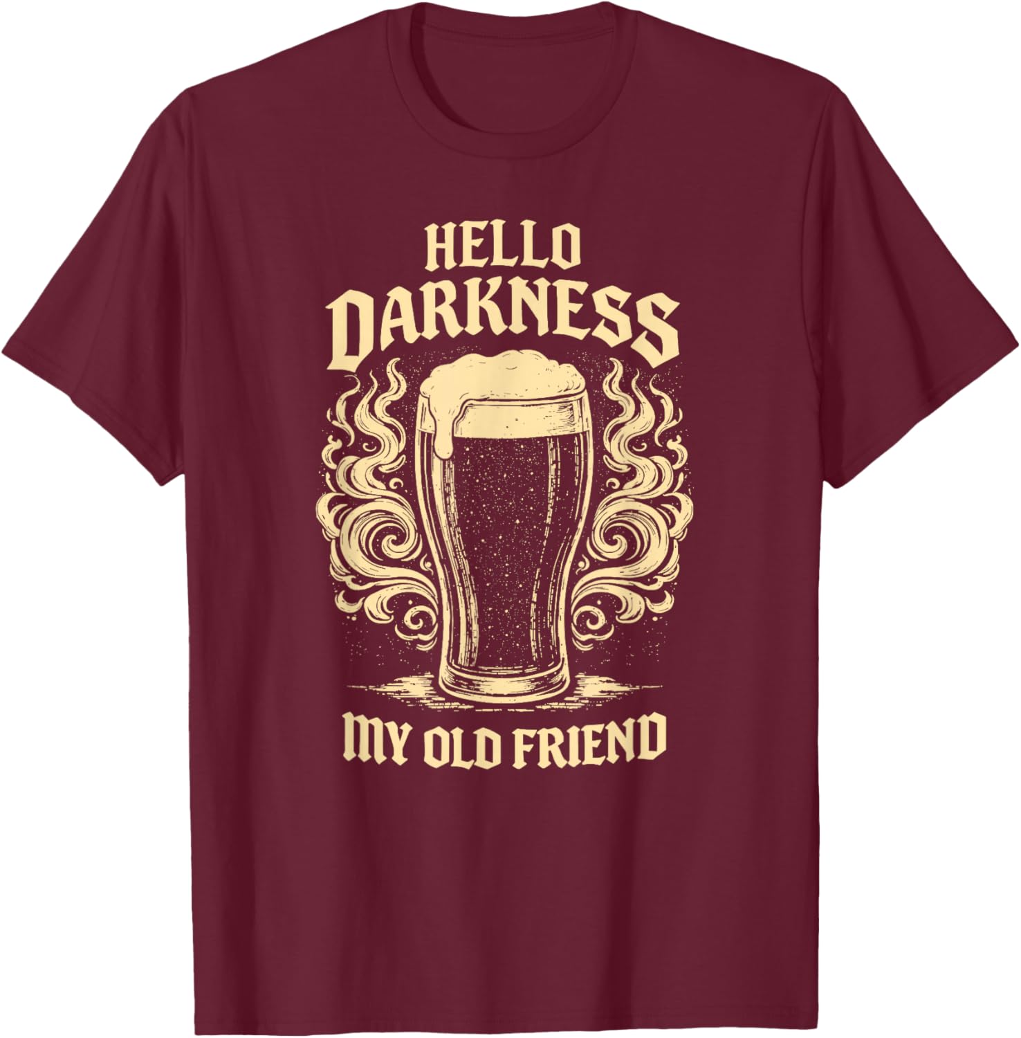 Hello Darkness My Old Friend Irish Beer St. Patrick's Day T-Shirt - T-Shirt | Maroon