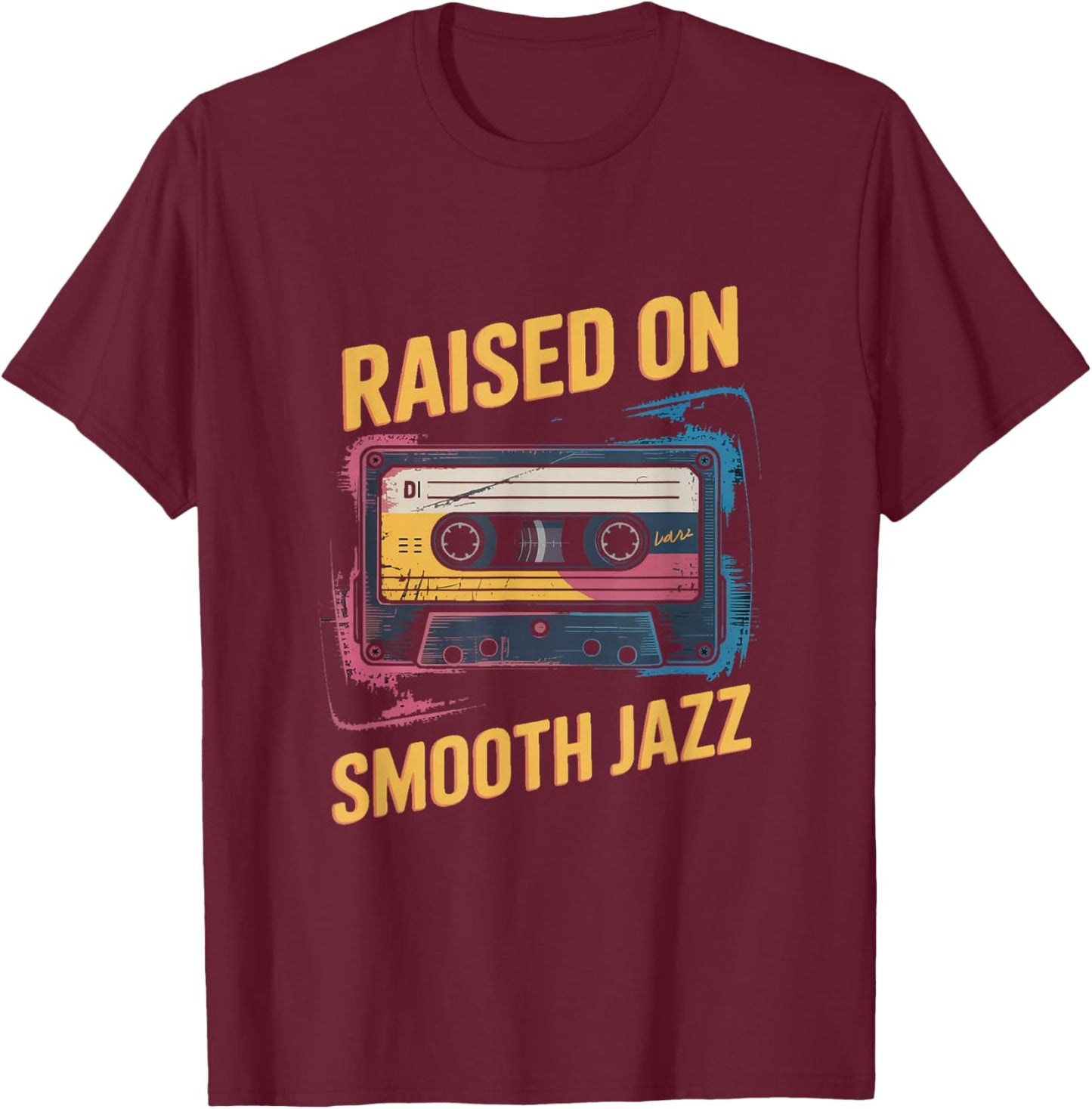 Raised On Smooth Jazz Retro Cassette Music T-Shirt - T-Shirt | Maroon