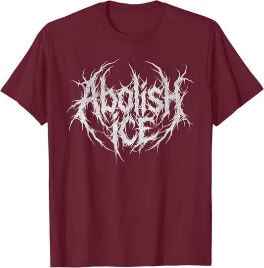 Abolish ICE Heavy Metal Resist T-Shirt - T-Shirt | Maroon