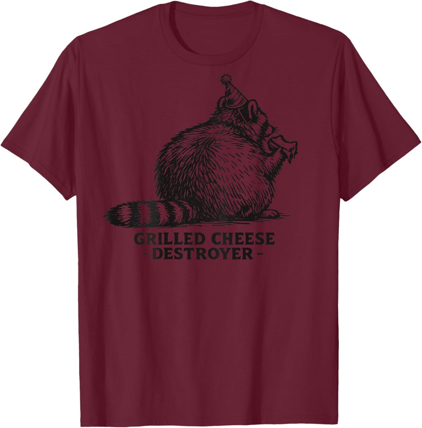 Grilled Cheese Destroyer Raccoon Meme Funny Birthday T-Shirt - T-Shirt | Maroon