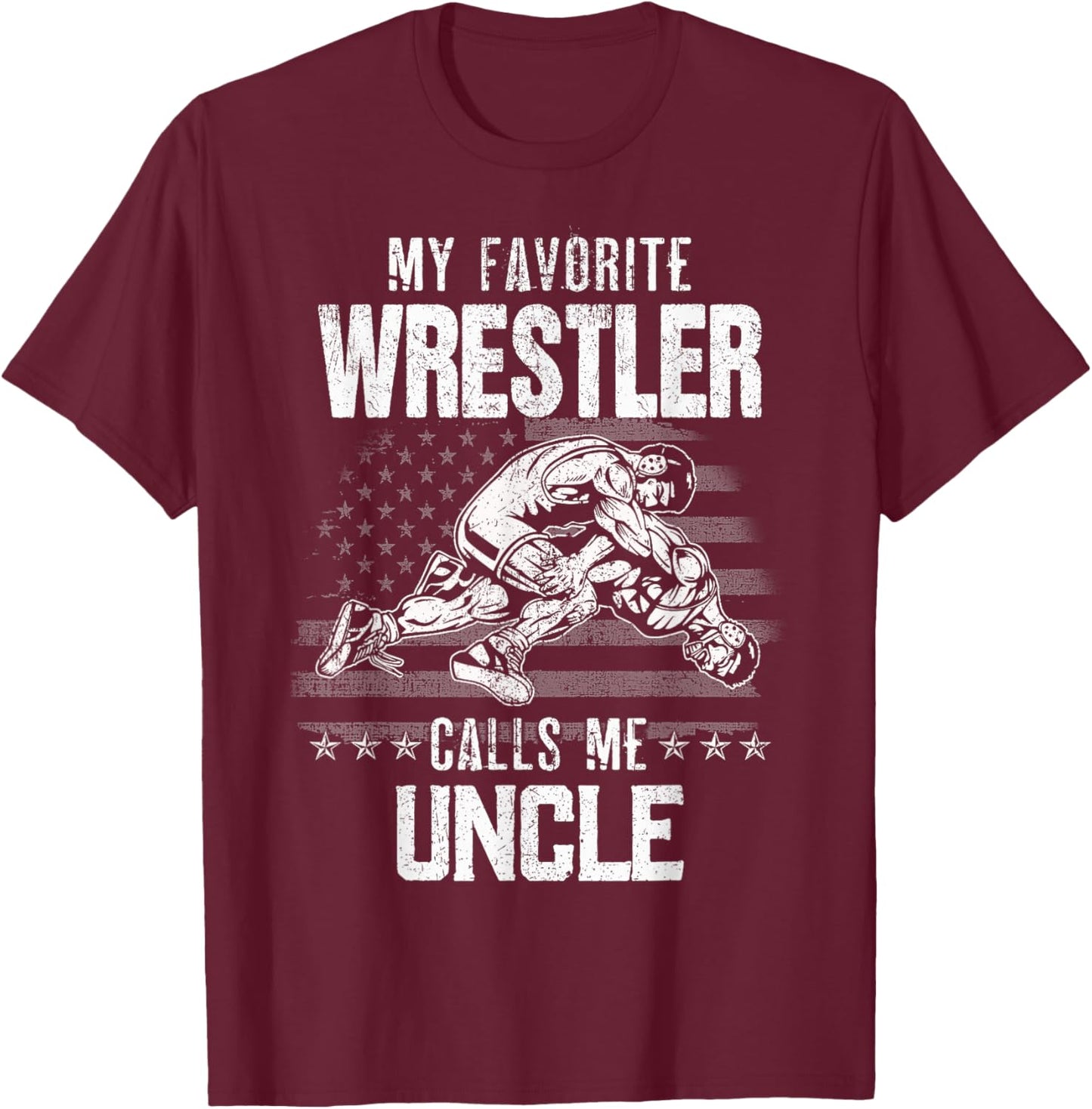 Wrestling My Favorite Wrestler Calls Me Uncle Xmas T-Shirt - T-Shirt | Maroon