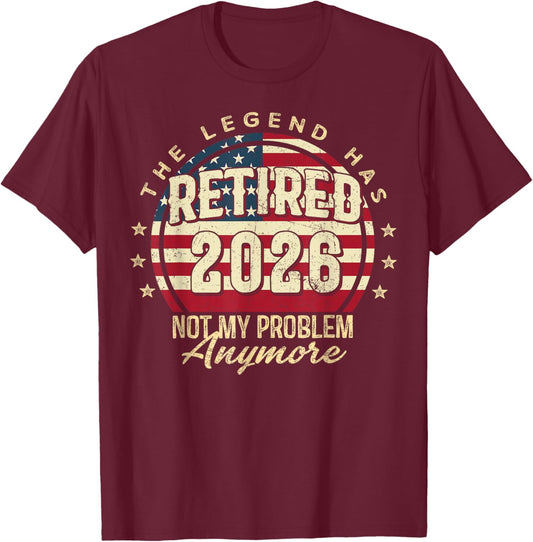 Retirement 2026 Retired 2026 Funny Men Women Retirement T-Shirt - T-Shirt | Maroon