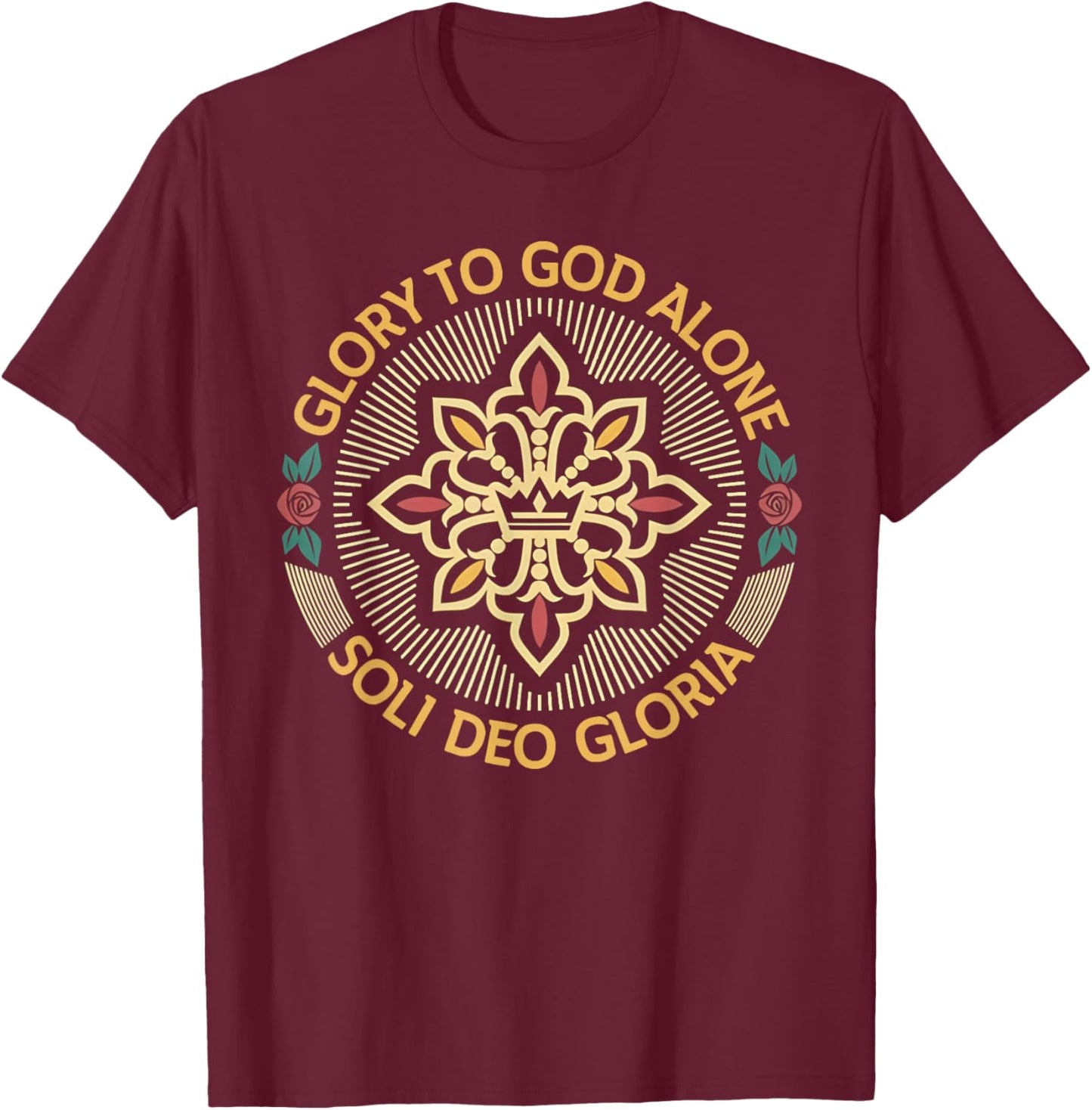 Glory to God Alone Soli Deo Gloria Reformed Faith Design T-Shirt - T-Shirt | Maroon