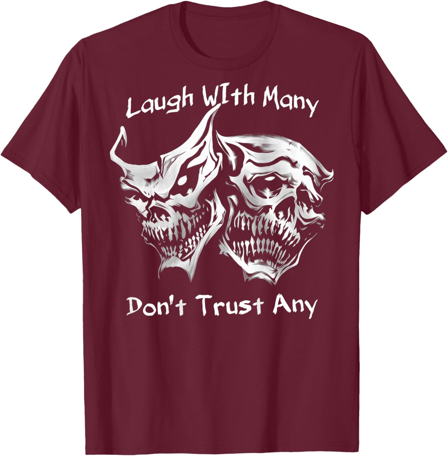(ON Back) Laugh with Many Don't Trust Any Skull Retro T-Shirt - T-Shirt | Maroon