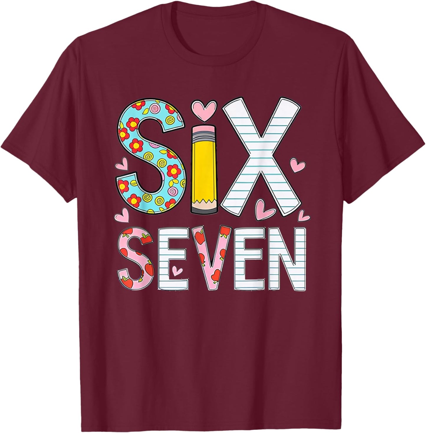 Funny Six Seven 6 7 Meme Teacher Design Women Girls T-Shirt - T-Shirt | Maroon