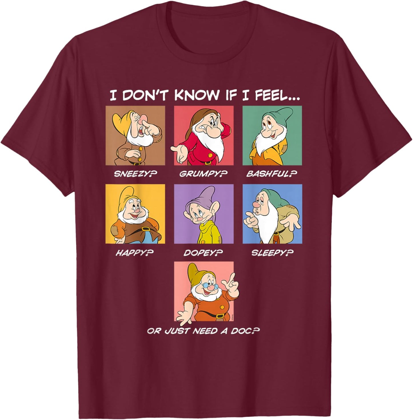 Disney Seven Dwarfs Current Mood I Don't Know if I Feel... T-Shirt - T-Shirt | Maroon