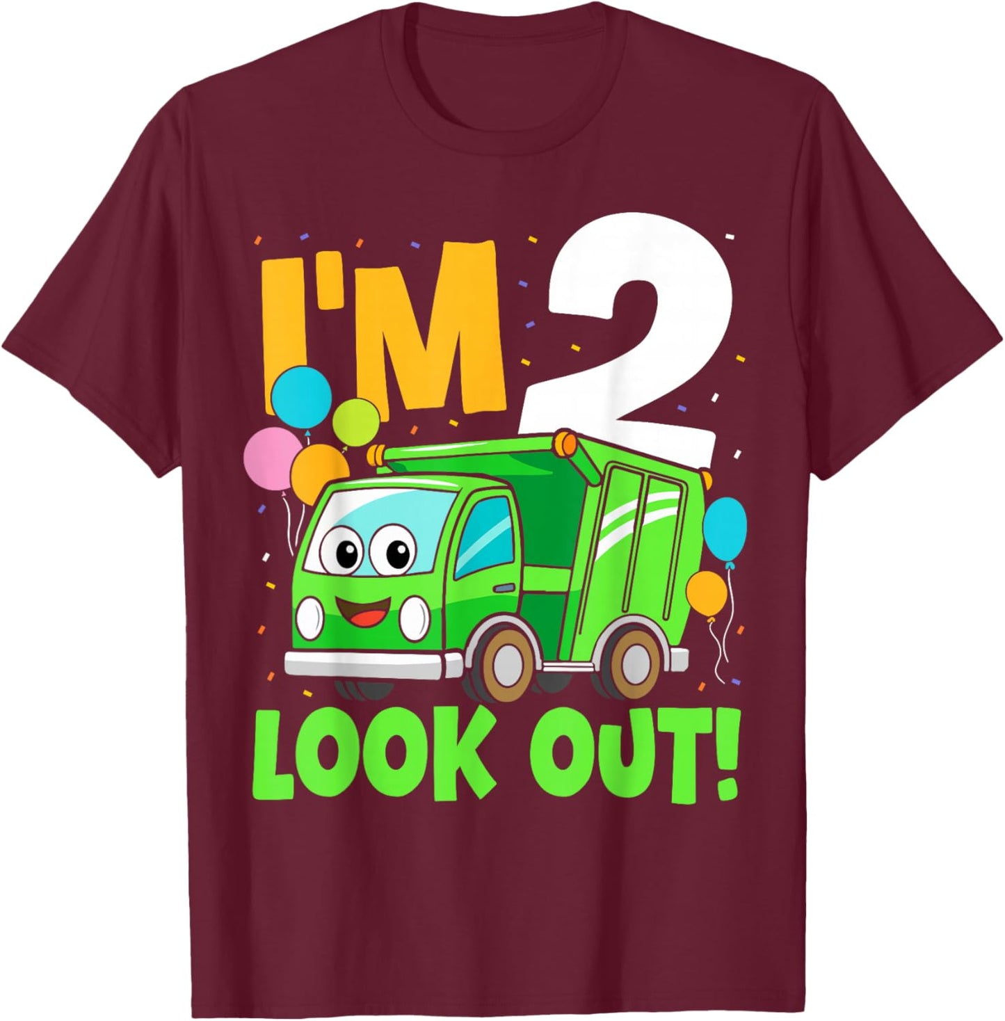 2nd Birthday I'm 2 Look Out Garbage Truck Bday Boys T-Shirt - T-Shirt | Maroon