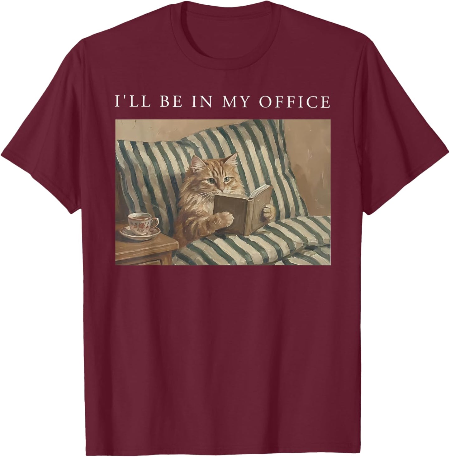 I'll Be in My Office Retro Cat Reading Book Nerd Read Reader T-Shirt - T-Shirt | Maroon