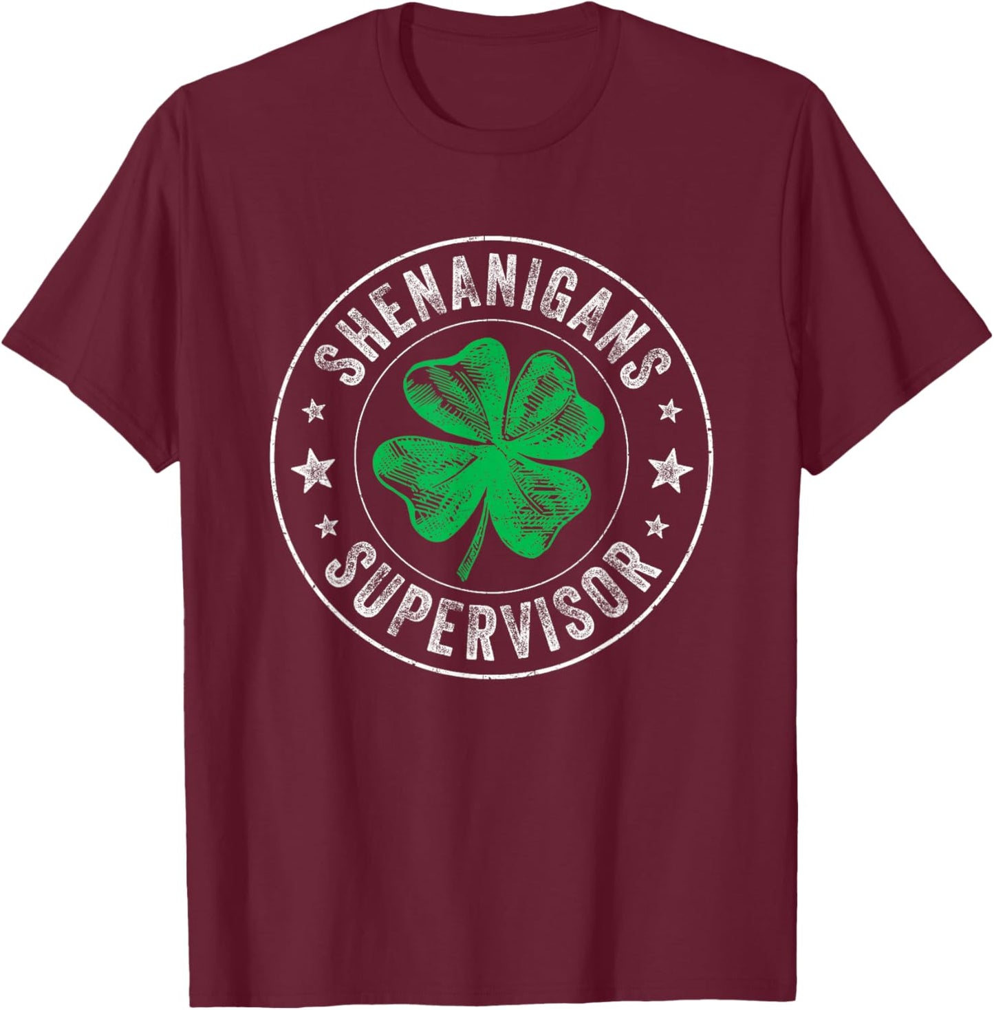 Shenanigans Supervisor Clovers St Patricks Day Men T-Shirt - T-Shirt | Maroon
