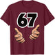 Funny 6 7 Meme Gen Alpha Slang Six Seven T-Shirt - T-Shirt | Maroon