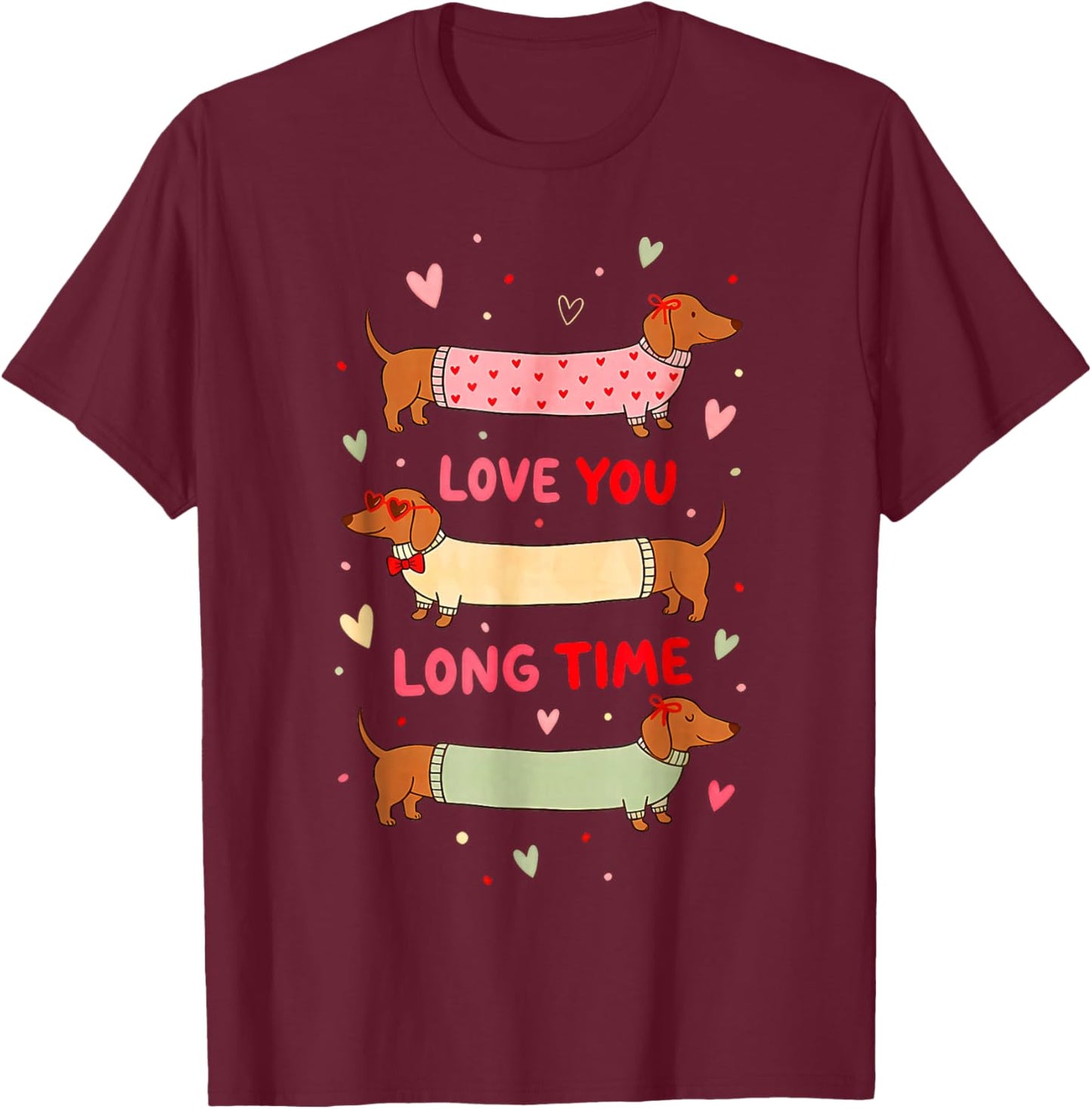 Love You Long time, Dachshund Mom T-Shirt - T-Shirt | Maroon