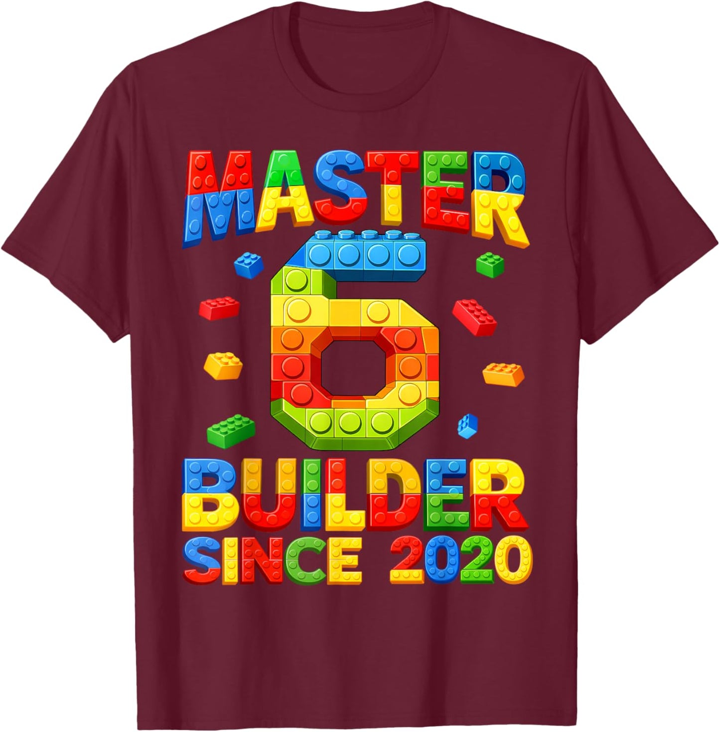 Master Builder 6th Birthday 2020 6 Years Old Building Brick T-Shirt - T-Shirt | Maroon