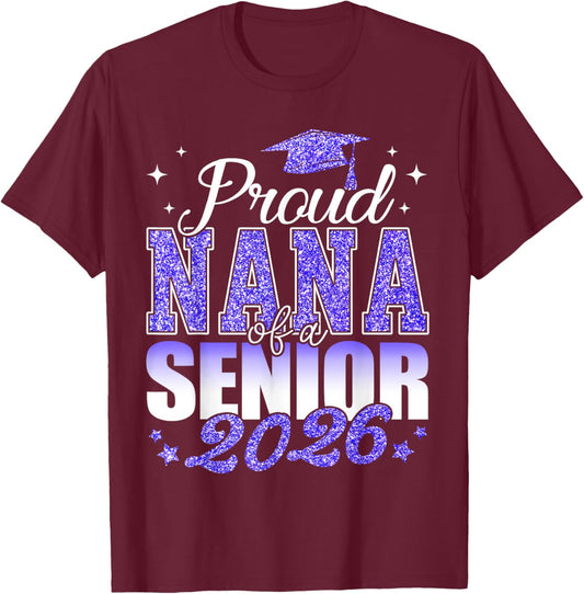 Proud Nana of A Senior 2026 Class of 2026 Graduate T-Shirt - T-Shirt | Maroon