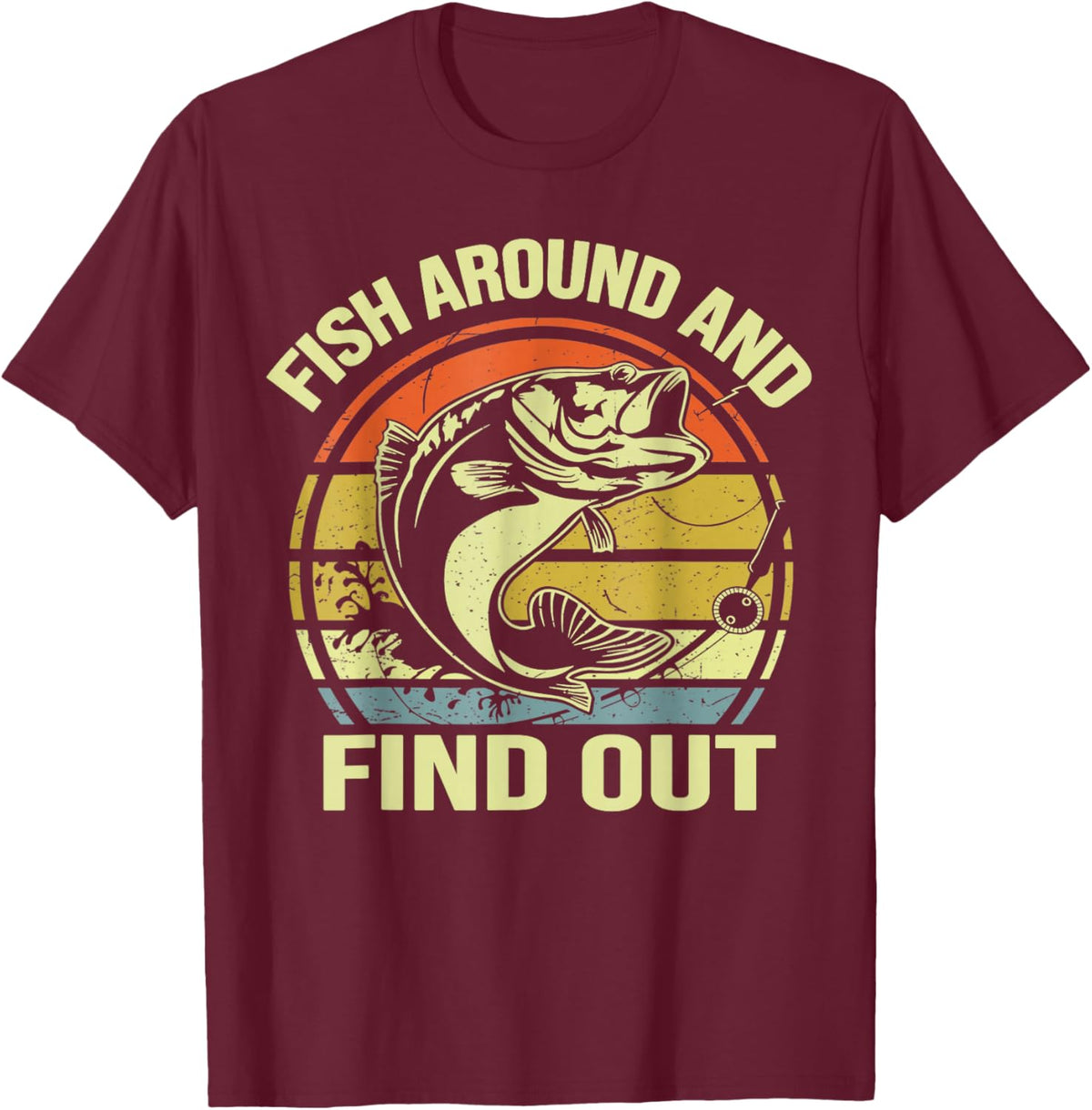 Vintage Fish Around and Find Out Funny Fishing Fisherman T-Shirt - T-Shirt | Maroon
