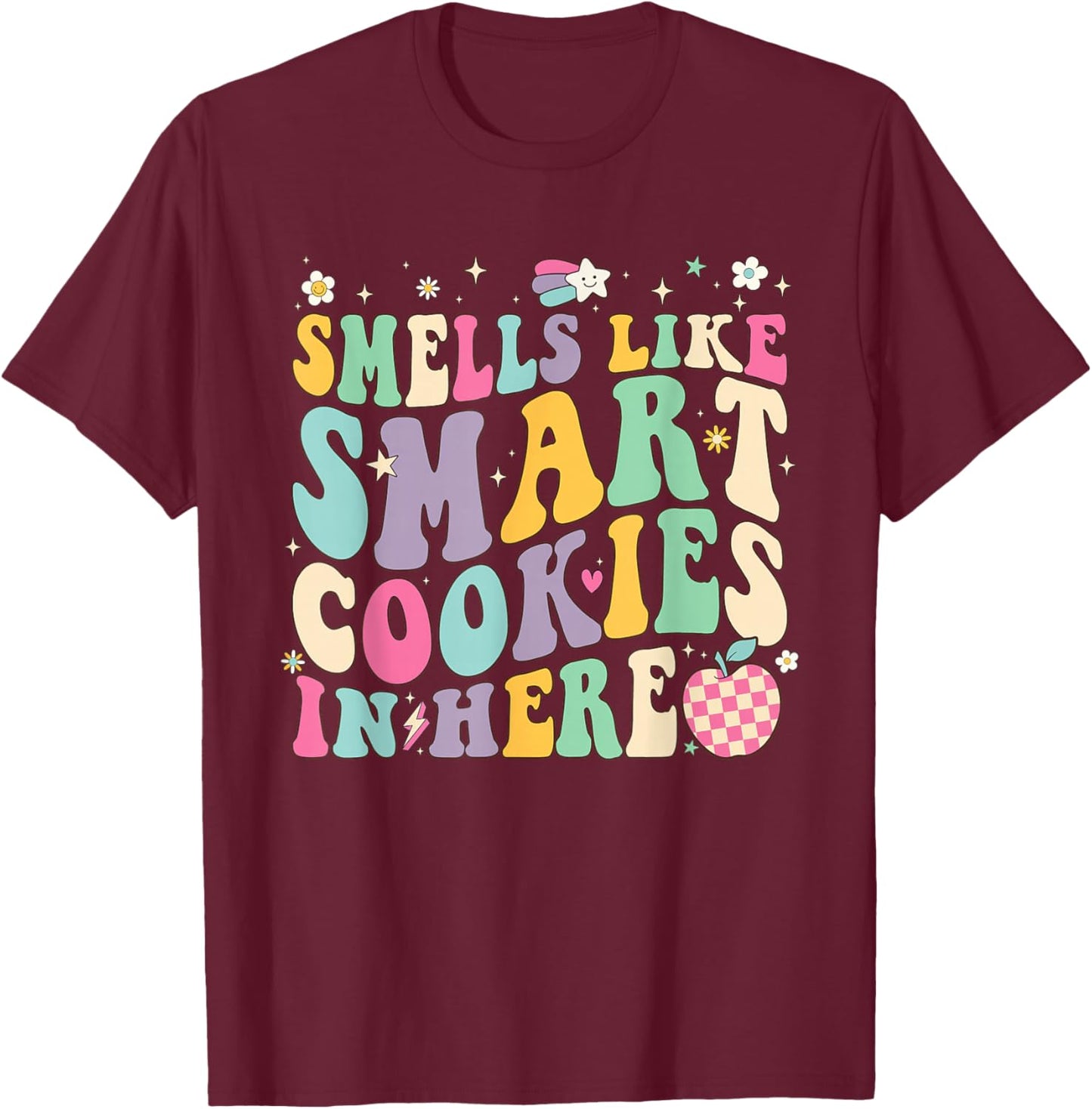 Smells Like Smart Cookies in Here Testing Day Teachers Kids T-Shirt - T-Shirt | Maroon