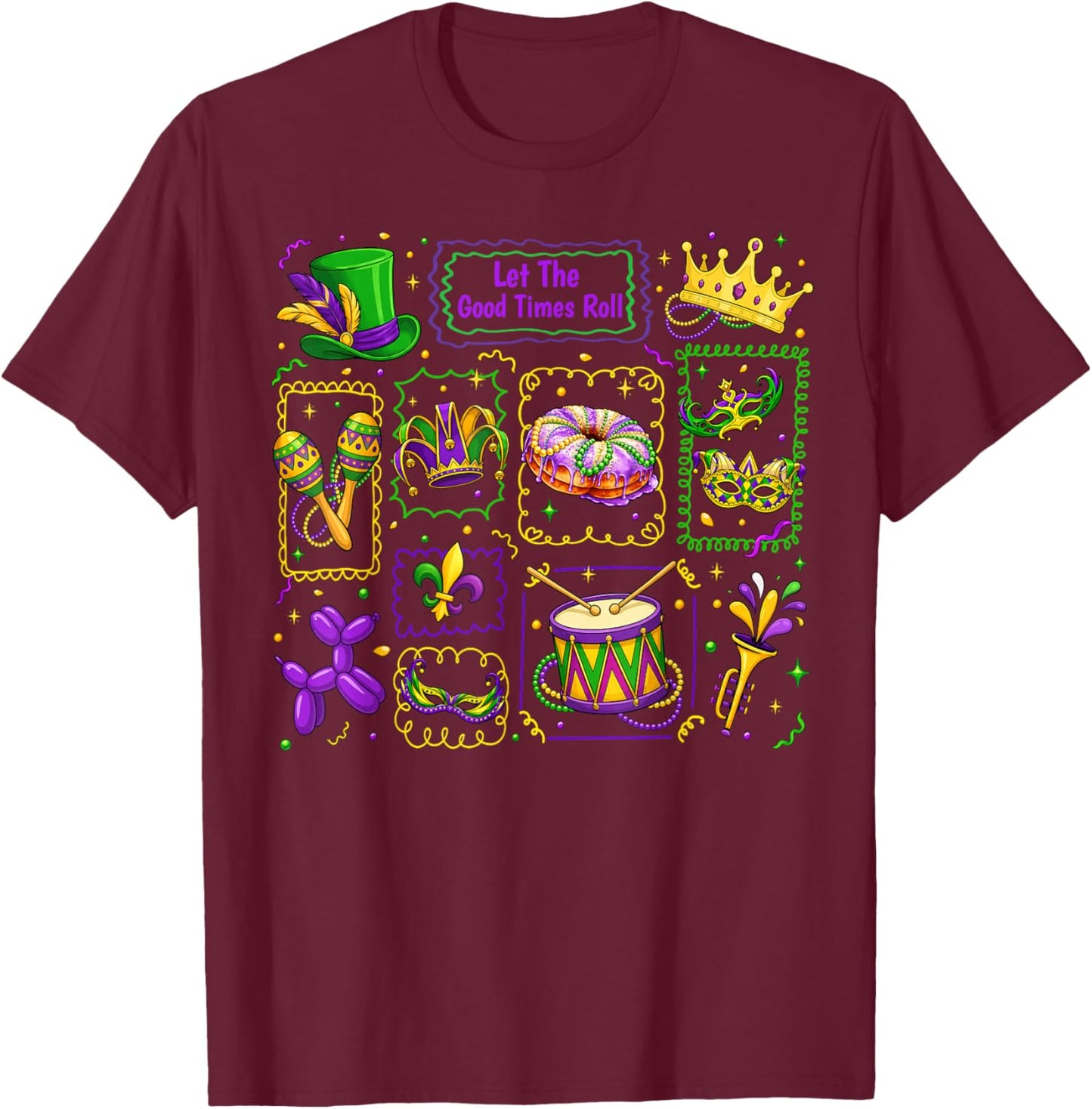 Let The Good Times Roll Mardi Gras Carnival New Orleans Men T-Shirt - T-Shirt | Maroon