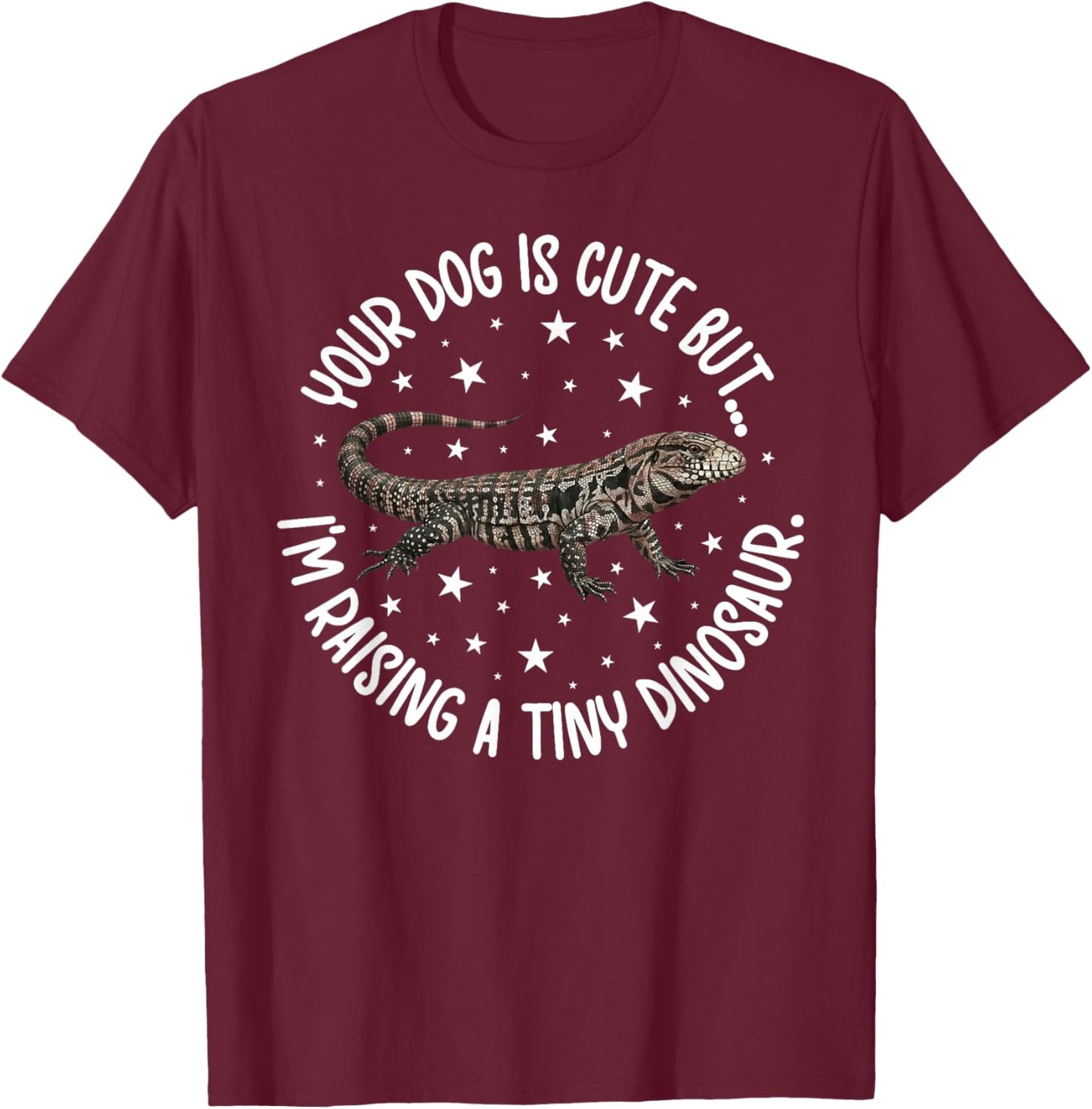 Funny Tegu Owner Tegu Mom Tegu Dad Tegu Lover T-Shirt - T-Shirt | Maroon