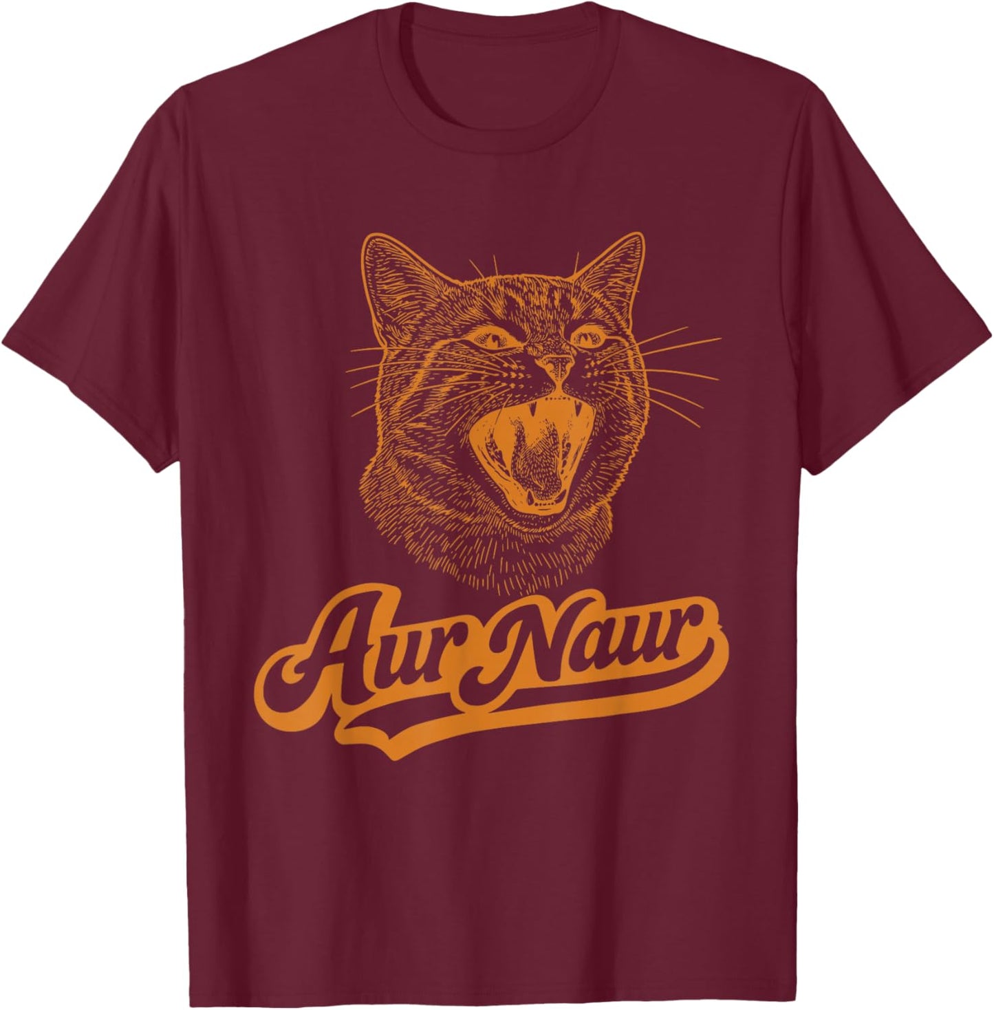 AUR Naur Cat Funny Sarcastic Oh No Australian Accent T-Shirt - T-Shirt | Maroon