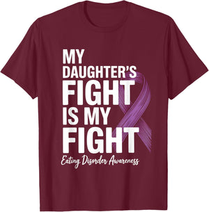 My Daughter’s Fight Eating Disorder Awareness T-Shirt - T-Shirt | Maroon