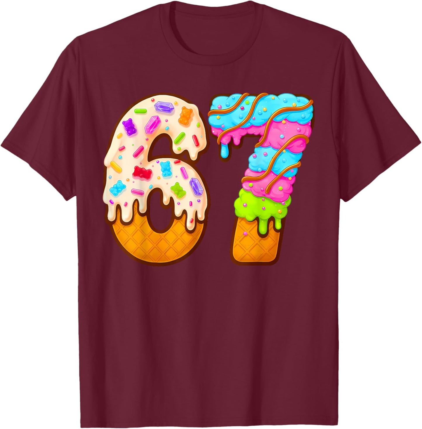 67 Ice Cream Drip Meme Funny Six Seven Gen Alpha Slang T-Shirt - T-Shirt | Maroon