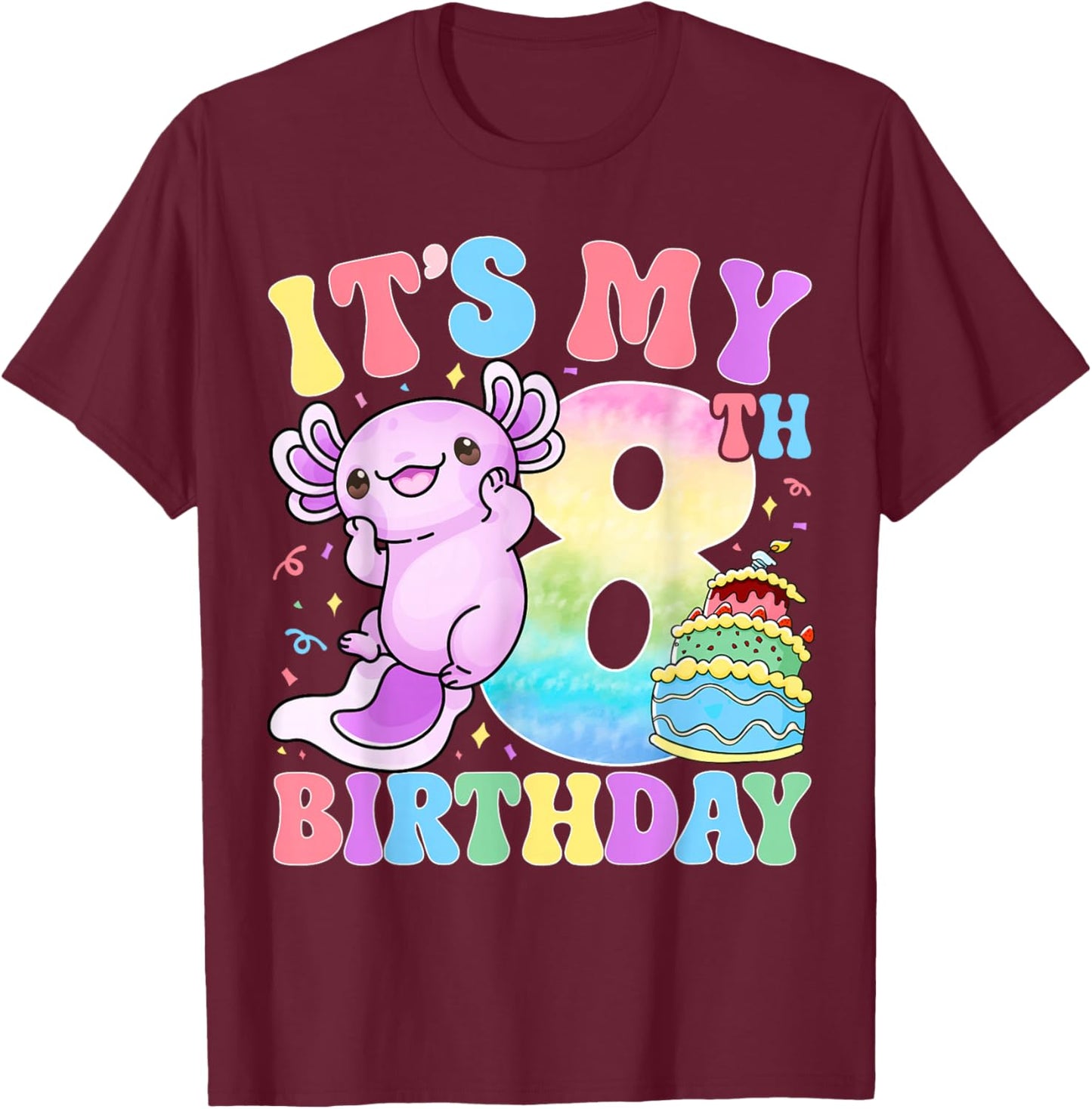 It's My 8th Birthday Axolotl Rainbow 8 Year Old Girls Kids T-Shirt - T-Shirt | Maroon
