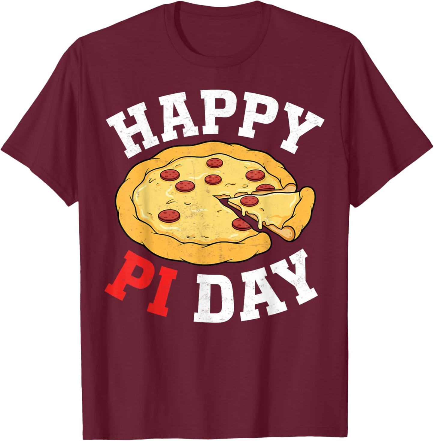 Happy Pi Day - Pizza Lover Math Pie 3.14 T-Shirt - T-Shirt | Maroon