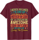 Funny I Never Dreamed I'd End Up Being A Mother-in-Law T-Shirt - T-Shirt | Maroon