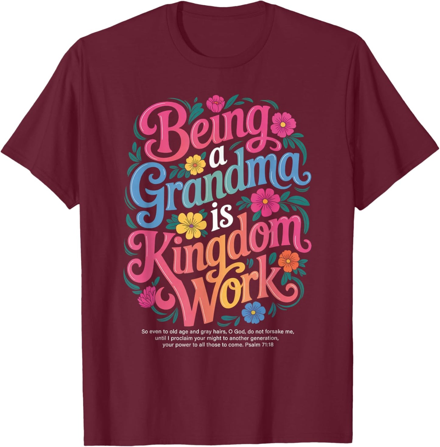 Being A Grandma is Kingdom Work Christian Quote T-Shirt - T-Shirt | Maroon