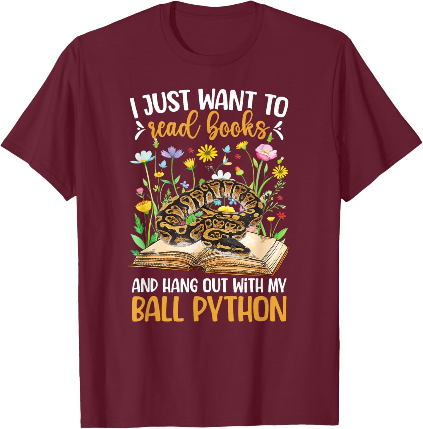Books and My Ball Python Owner Ball Python Lover T-Shirt - T-Shirt | Maroon
