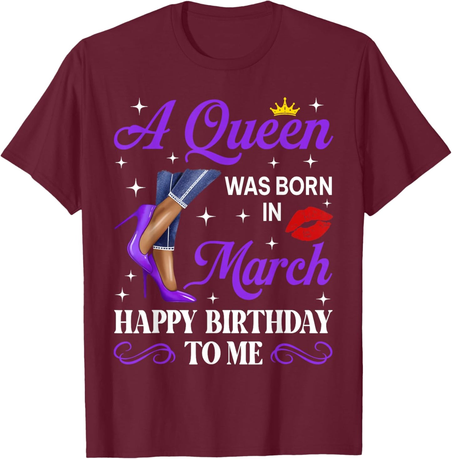 A Queen was Born in March Birthday Afro Woman High Heels T-Shirt - T-Shirt | Maroon