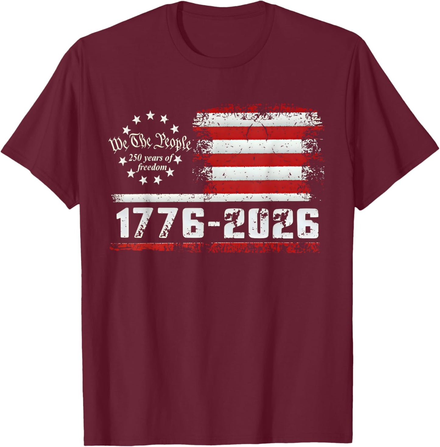 4th of July American Flag Vintage 250 Years 1776 2026 USA T-Shirt - T-Shirt | Maroon