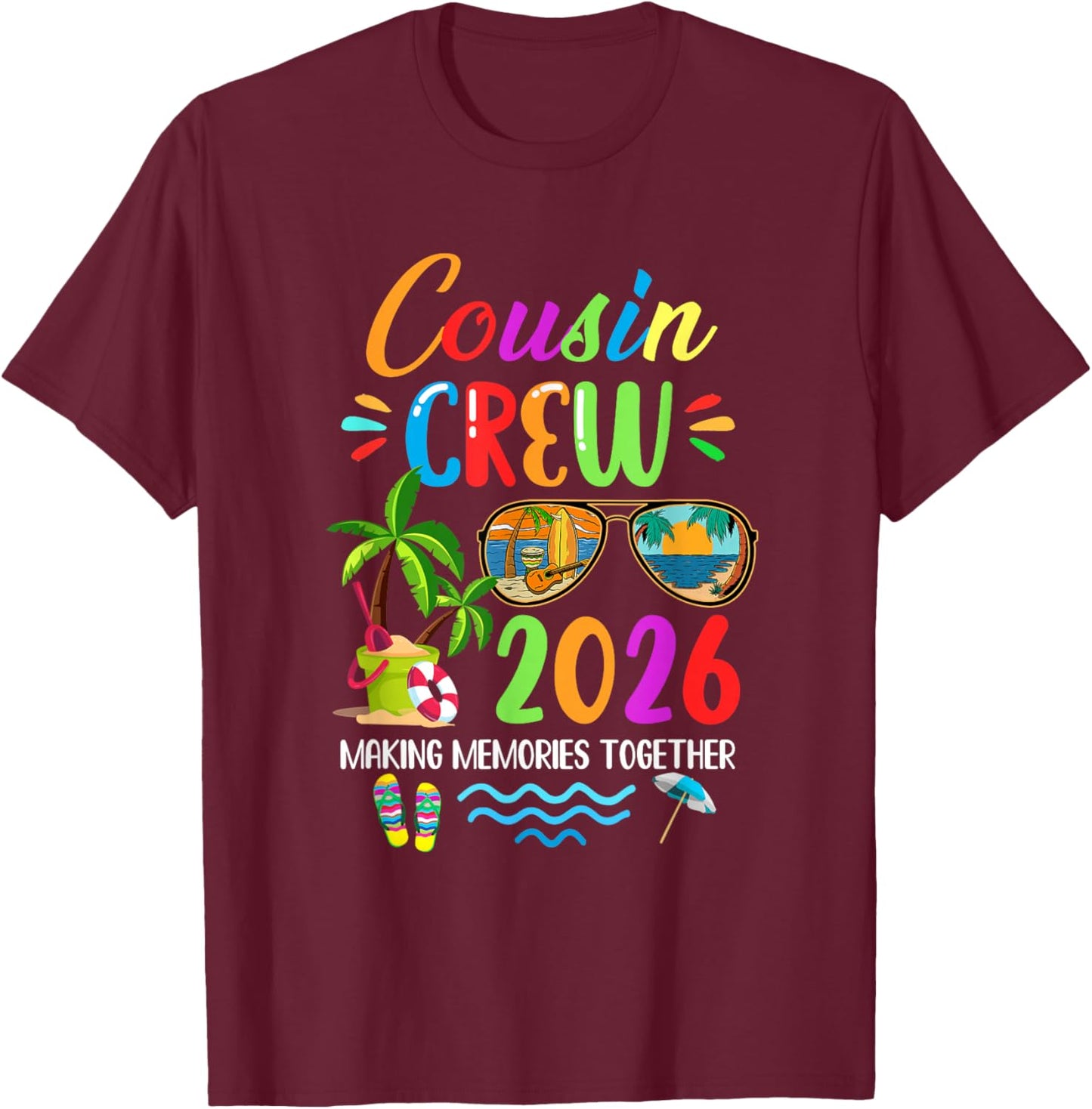 Cousin Crew 2026 Matching Family Reunion Making Memories T-Shirt - T-Shirt | Maroon
