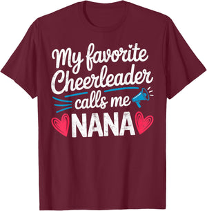 My Favorite Cheerleader Calls me Nana Grandma Cheerleading T-Shirt - T-Shirt | Maroon
