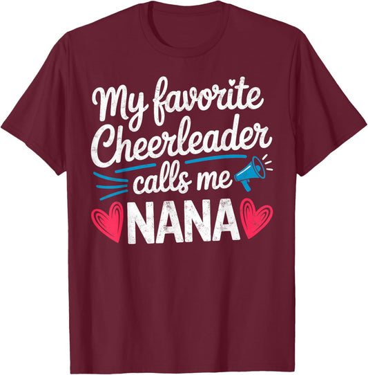My Favorite Cheerleader Calls me Nana Grandma Cheerleading T-Shirt - T-Shirt | Maroon