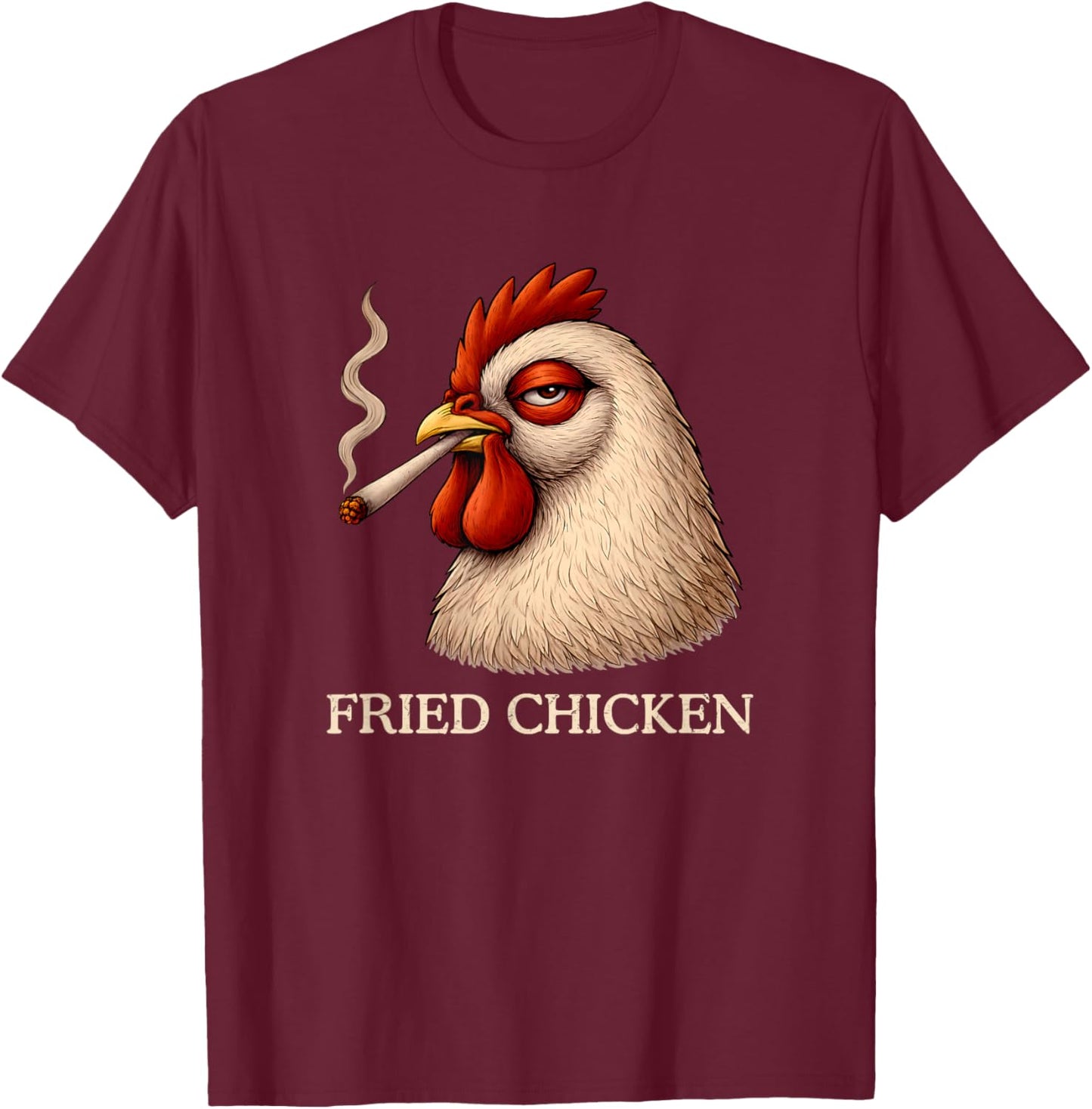 Fried Chicken Smoking Joint Funny Weed Lover Cannabis 420 T-Shirt - T-Shirt | Maroon