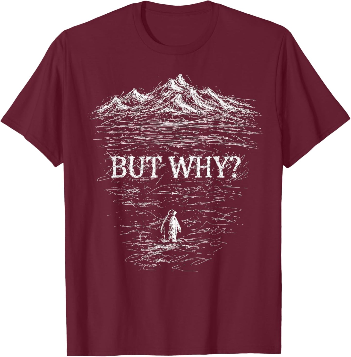 Penguin But Why Mountains Women T-Shirt - T-Shirt | Maroon